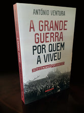Carregar imagem no visualizador da galeria, A Grande Guerra Por Quem a Viveu