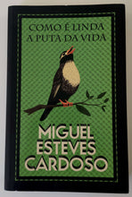 Carregar imagem no visualizador da galeria, Como é Linda a Puta da Vida