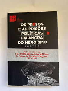 Os Presos e as Prisões Politicas em Angra do Heroismo