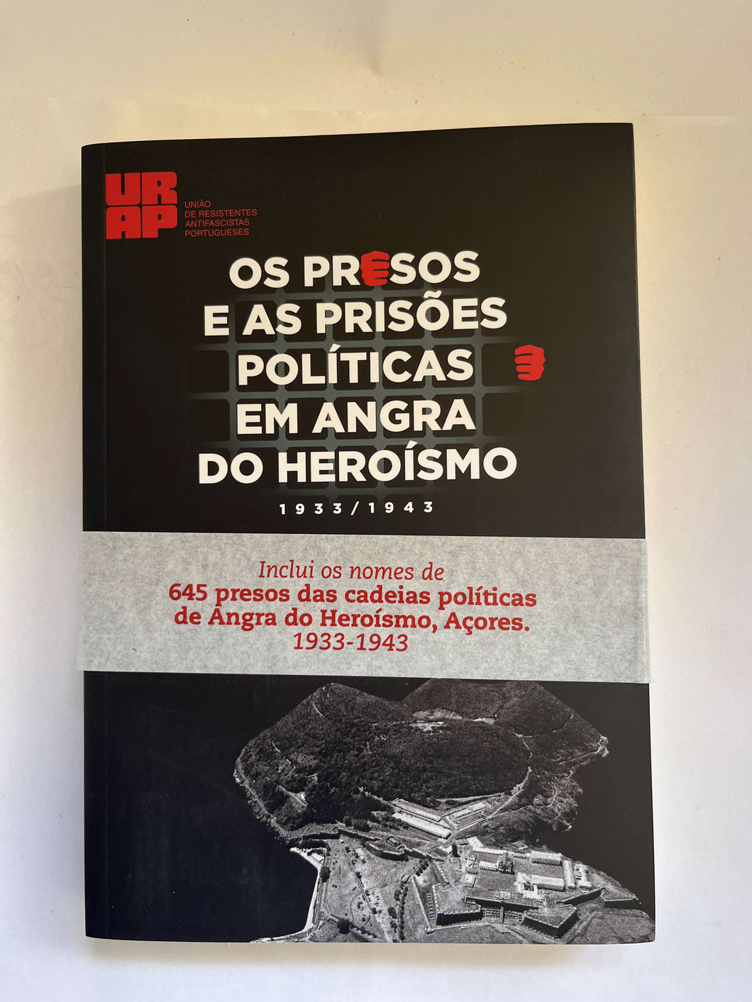 Os Presos e as Prisões Politicas em Angra do Heroismo