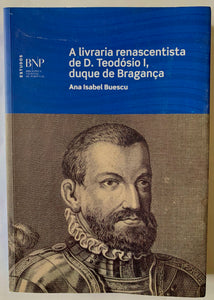A Livraria Renascentista de D. Teodósio I, Duque de Bragança