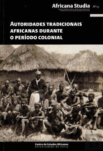 Africana Studia #15 - Autoridades Tradicionais Africanas Durante o Período Colonial