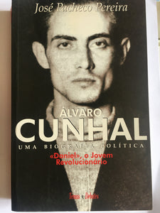 Álvaro Cunhal - Uma Biografia Política 1913/1941
