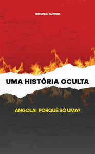 Uma História Oculta: Angola! Porquê Só Uma?