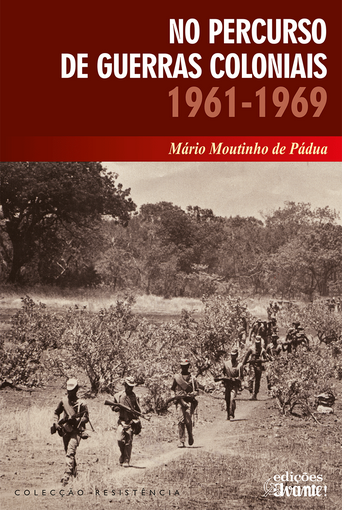 No Percurso das Guerras Coloniais  (1961-1969)