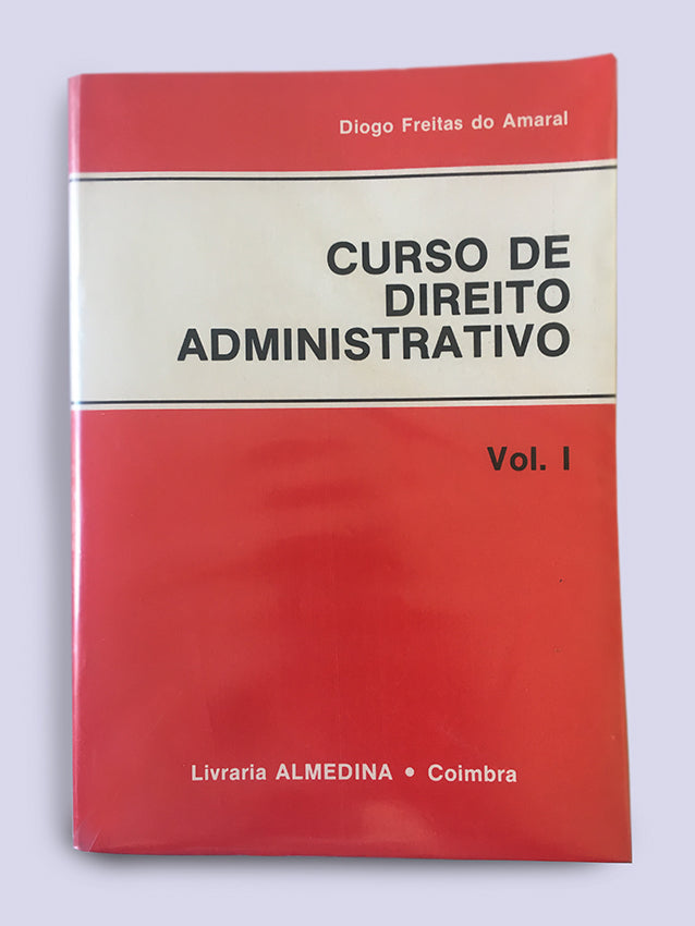Curso de Direito Administrativo (Volume I)