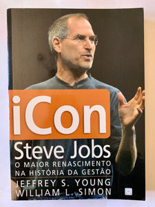 iCon: Steve Jobs - O Maior Renascimento na História da Gestão