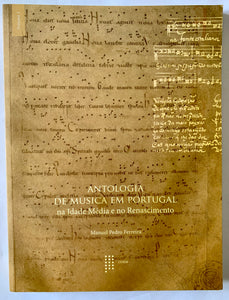 Antologia de Música em Portugal na Idade Média e no Renascimento (2 Volumes)