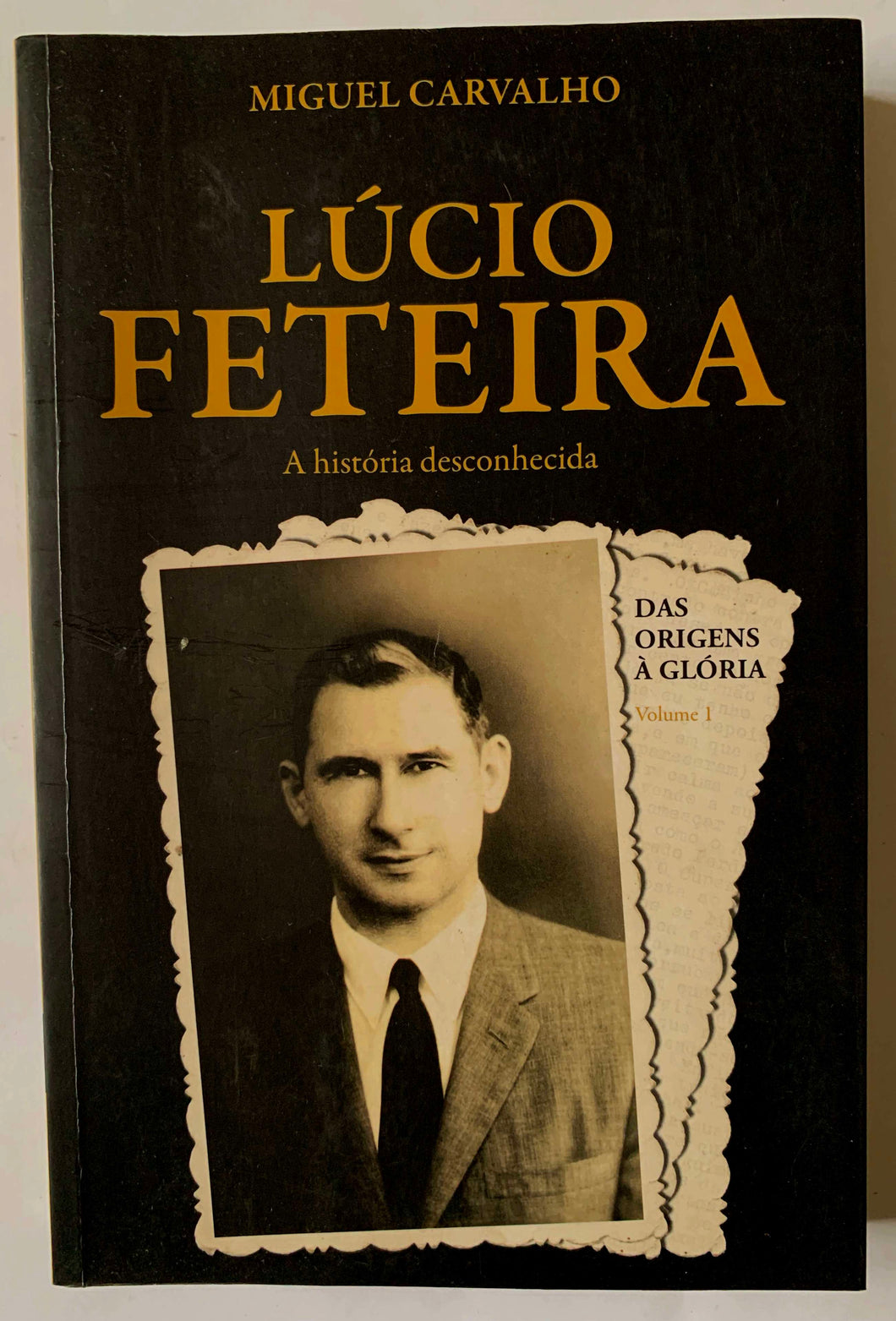 Lúcio Feteira: A História Desconhecida (Vol. 1)