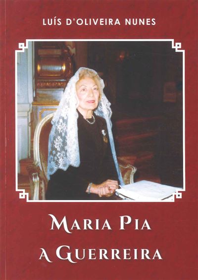 Maria Pia, A Guerreira