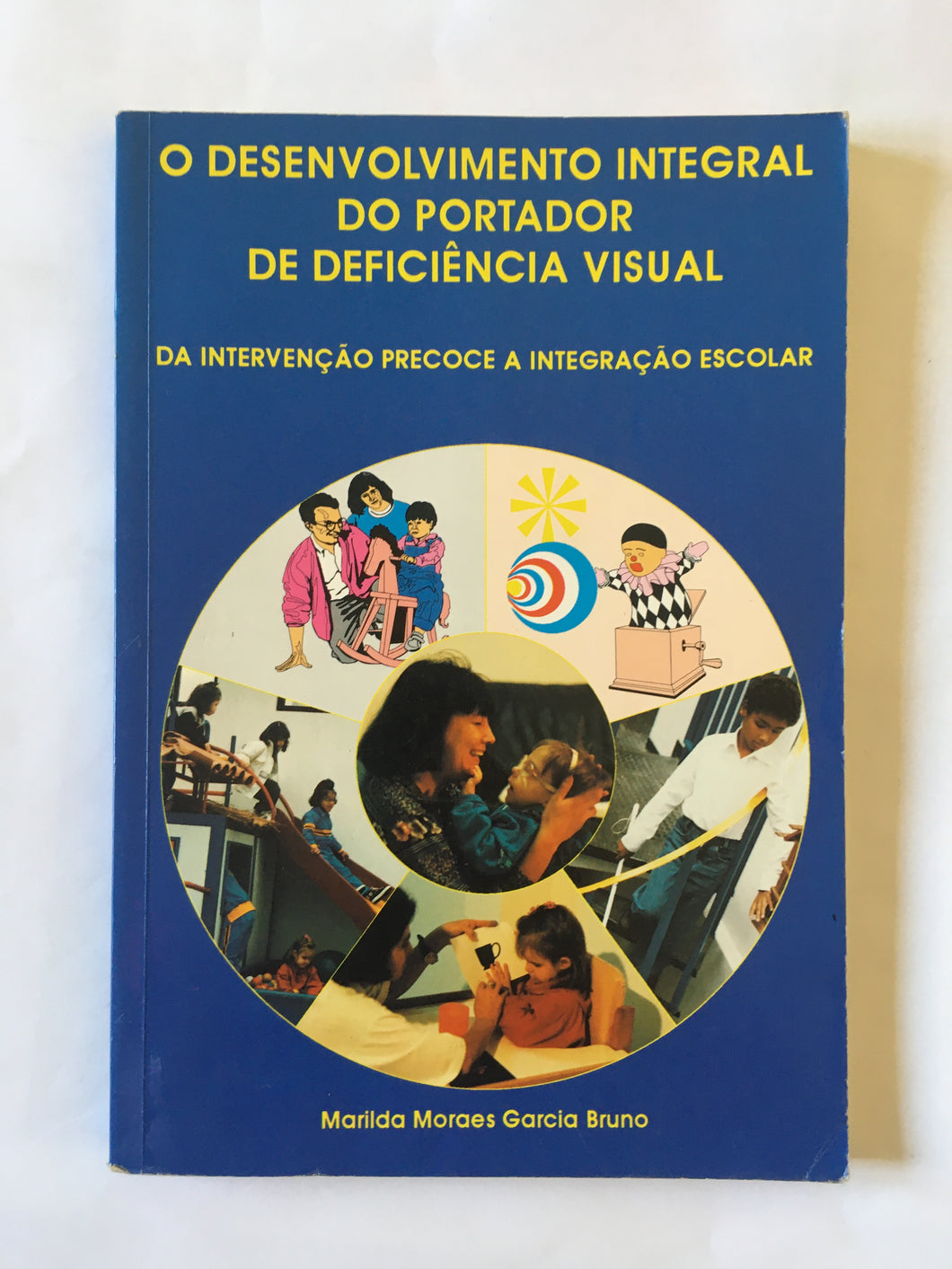 O Desenvolvimento Integral do Portador de Deficiência Visual