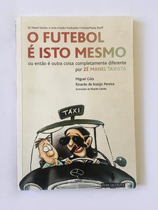 O Futebol é Isto Mesmo - Zé Manel Taxista