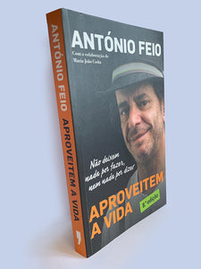 António Feio: Aproveitem a Vida