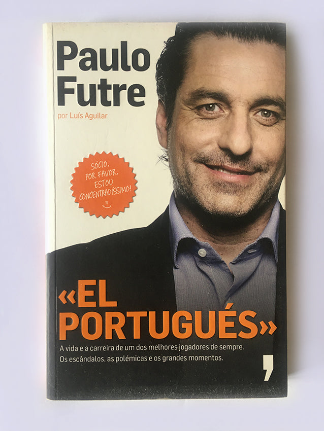 Paulo Futre - El Português