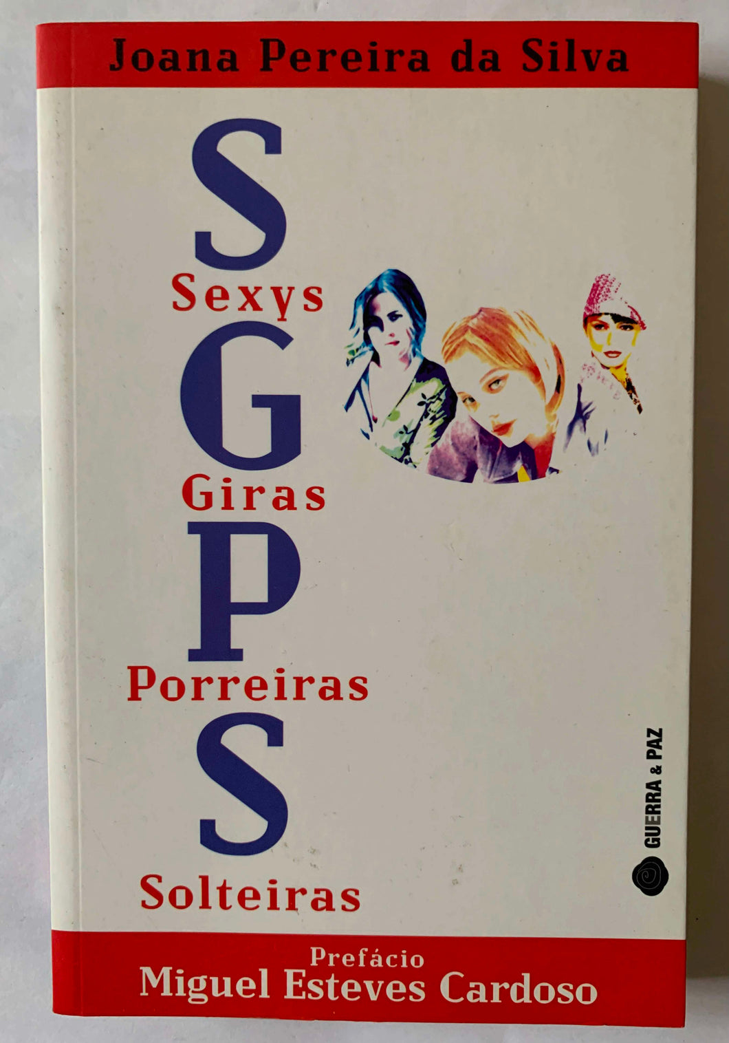 SGPS: Sexys, Giras, Porreiras e Solteiras